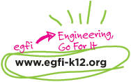 eGFI: Engineering, Go For It - www.egfi-k12.org